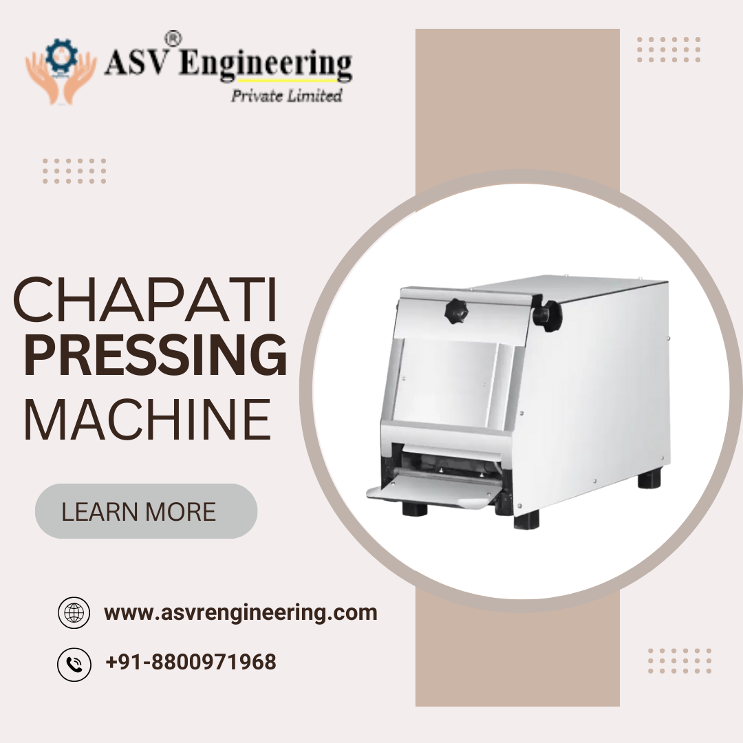 Trusted Chapati Pressing Machine Dealers Offering High-Speed, Durable & Food-Grade Equipment